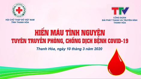 Hiến máu tình nguyện - Tuyên truyền phòng, chống dịch bệnh Covid-19