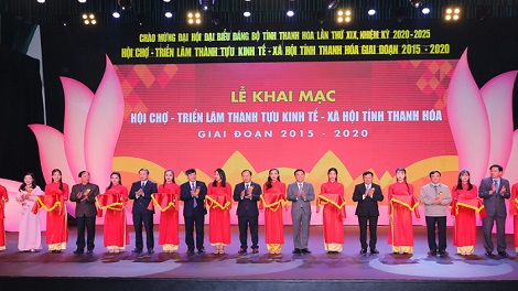 Lễ khai mạc hội chợ - triển lãm - thành tựu kinh tế - xã hội tỉnh Thanh Hoá giai đoạn 2015 - 2020